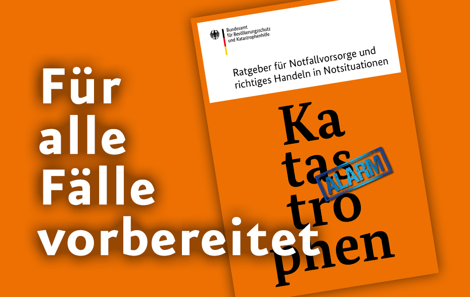 Grafik: Text (Für alle Fälle vorbereitet) in weiß auf orangenem Grund vor einer orangenem Broschüre Grafik: Text (Für alle Fälle vorbereitet) in weiß auf orangenem Grund vor einer orangenem Broschüre